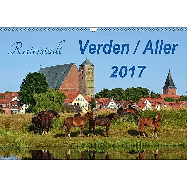 Reiterstadt - Verden / Aller (Wandkalender 2017 DIN A3 quer), Günther Klünder