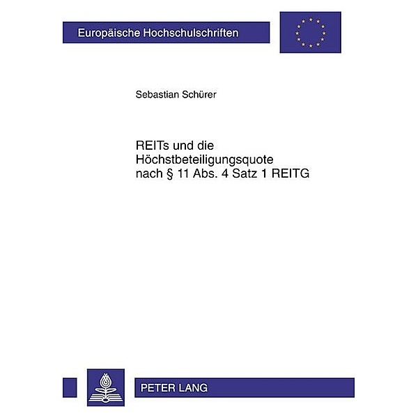 REITs und die Höchstbeteiligungsquote nach 11 Abs. 4 Satz 1 REITG, Sebastian Schürer