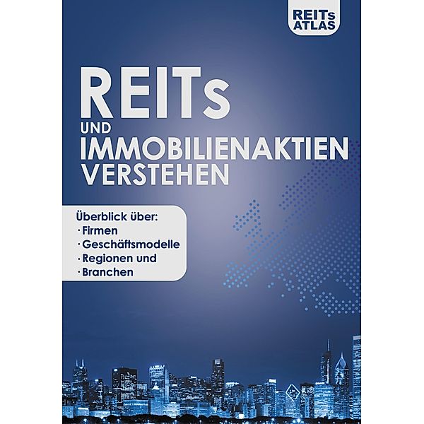 REITs und Immobilienaktien verstehen, Reits Atlas