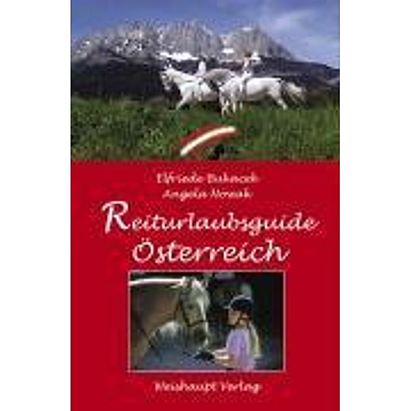 Reiturlaubs-Guide Österreich, Elfriede Bukacek, Angela Nowak