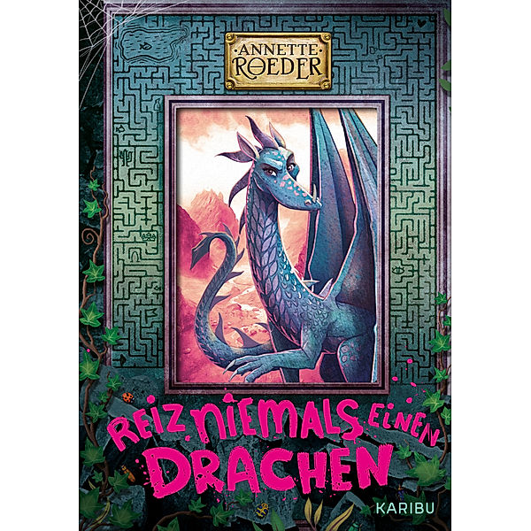 Reiz niemals einen Drachen / Weck niemals einen Drachen Bd.2, Annette Roeder