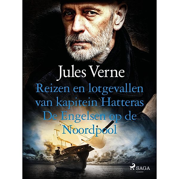 Reizen en lotgevallen van kapitein Hatteras - De Engelsen op de Noordpool / Buitengewone reizen, Jules Verne