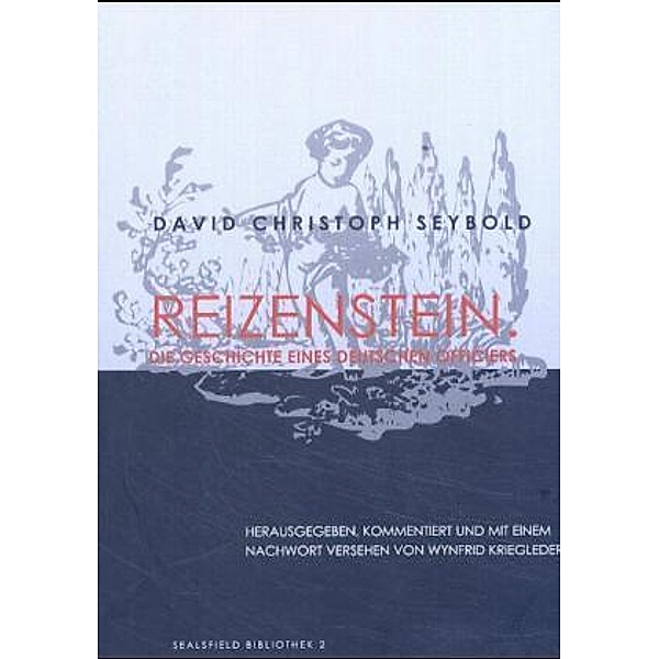 Reizenstein, David Christoph Seybold: Reizenstein. Die Geschichte eines deutschen Officiers
