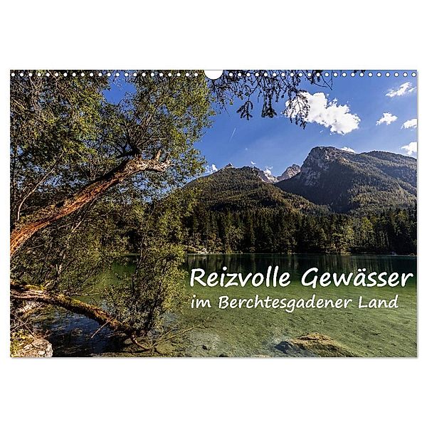 Reizvolle Gewässer im Berchtesgadener Land (Wandkalender 2024 DIN A3 quer), CALVENDO Monatskalender, Axel Matthies