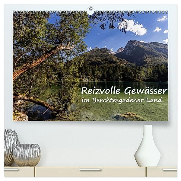 Reizvolle Gewässer im Berchtesgadener Land (hochwertiger Premium Wandkalender 2025 DIN A2 quer), Kunstdruck in Hochglanz, Calvendo, Axel Matthies