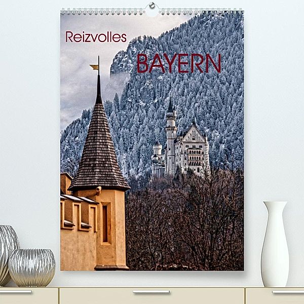 Reizvolles Bayern (Premium, hochwertiger DIN A2 Wandkalender 2023, Kunstdruck in Hochglanz), Antonio Spiller