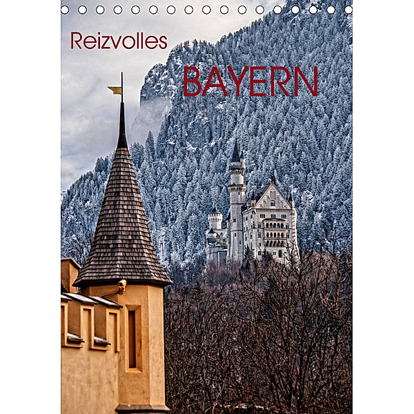 Reizvolles Bayern (Tischkalender 2019 DIN A5 hoch), Antonio Spiller