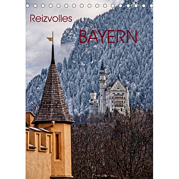 Reizvolles Bayern (Tischkalender 2022 DIN A5 hoch), Antonio Spiller