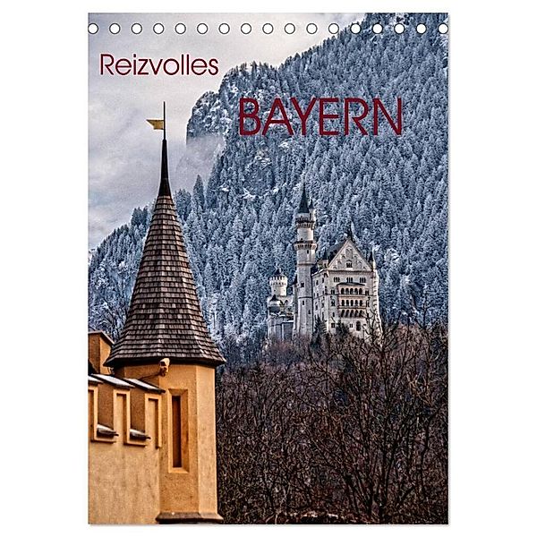 Reizvolles Bayern (Tischkalender 2024 DIN A5 hoch), CALVENDO Monatskalender, Antonio Spiller