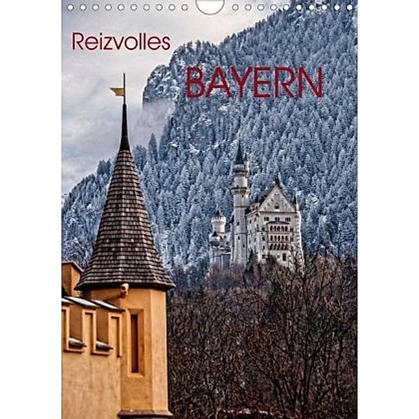 Reizvolles Bayern (Wandkalender 2020 DIN A4 hoch), Antonio Spiller