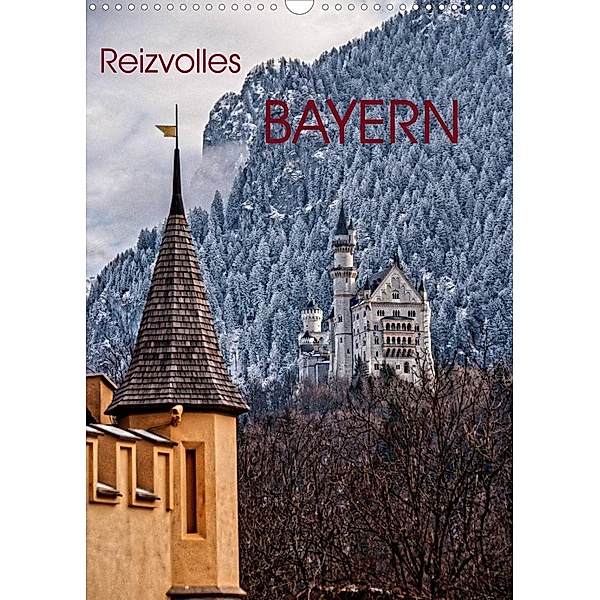 Reizvolles Bayern (Wandkalender 2023 DIN A3 hoch), Antonio Spiller