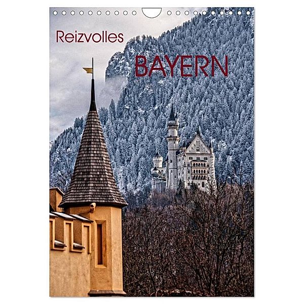 Reizvolles Bayern (Wandkalender 2024 DIN A4 hoch), CALVENDO Monatskalender, Antonio Spiller