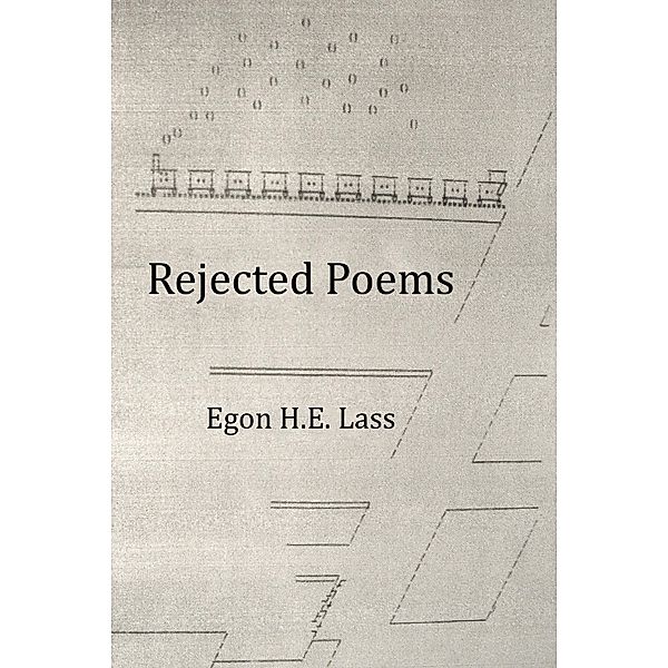 Rejected Poems, Egon H. E. Lass