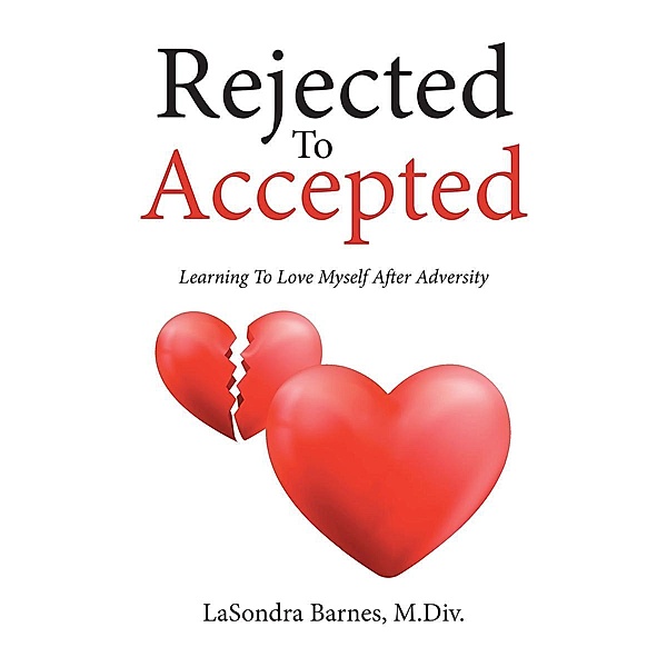 Rejected To Accepted, LaSondra Barnes M. Div.