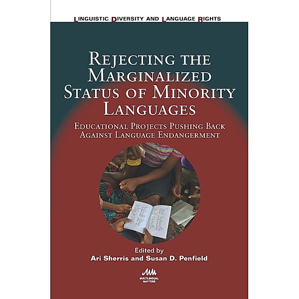 Rejecting the Marginalized Status of Minority Languages / Linguistic Diversity and Language Rights Bd.18