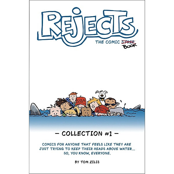 Rejects The Comic Strip: Collection 1, Tom Zilis