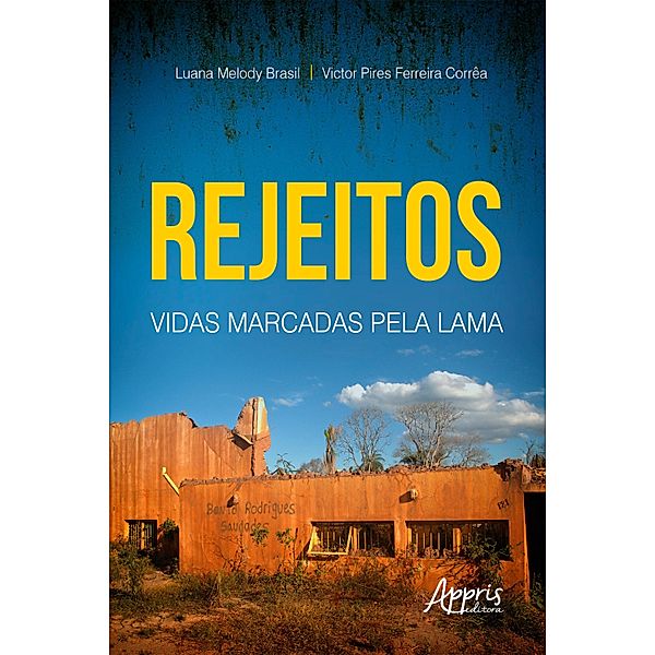Rejeitos: Vidas Marcadas pela Lama, Luana Melody Brasil, Victor Pires Ferreira Corrêa
