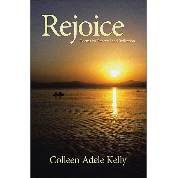 Rejoice, Colleen Adele Kelly