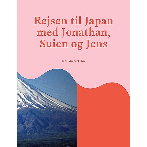 Rejsen til Japan med Jonathan, Suien og Jens, Jens Michael Høy