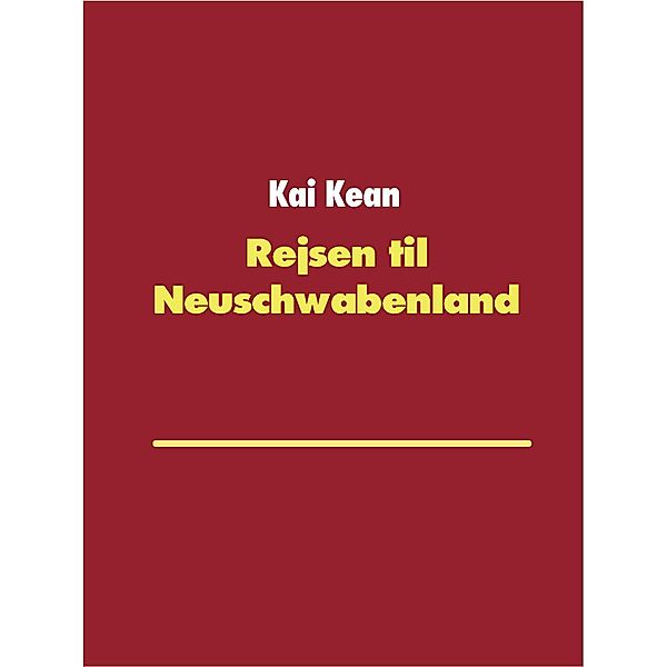 Rejsen til Neuschwabenland, Kai Kean
