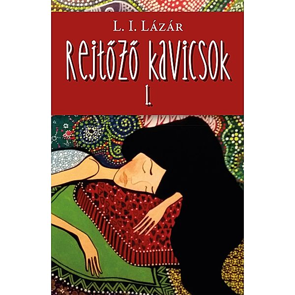 Rejtozo kavicsok 1., Lázár Ildikó Kolozsi