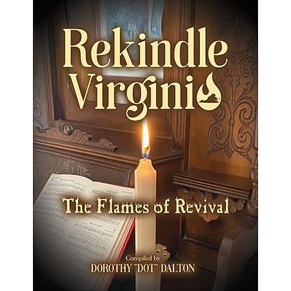 Rekindle Virginia - The Flames of Revival, Dorothy Dalton