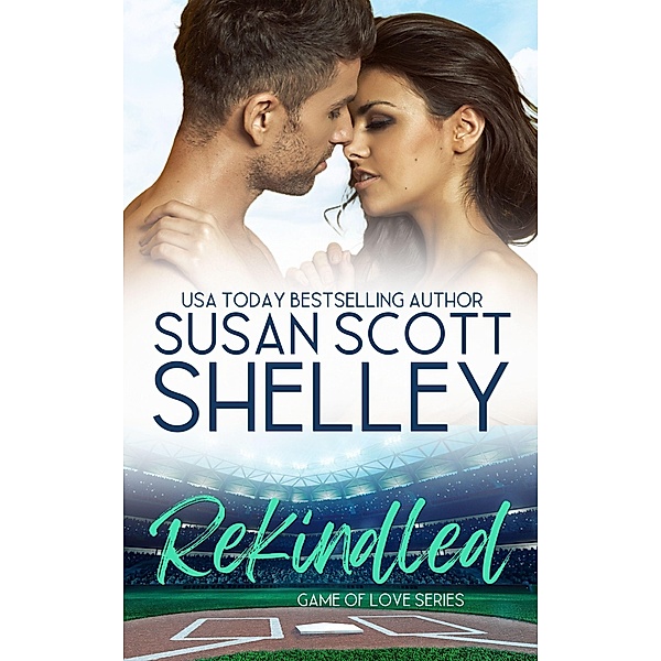Rekindled (Game of Love, #1) / Game of Love, Susan Scott Shelley