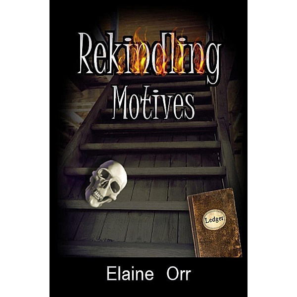 Rekindling Motives, Elaine L. Orr
