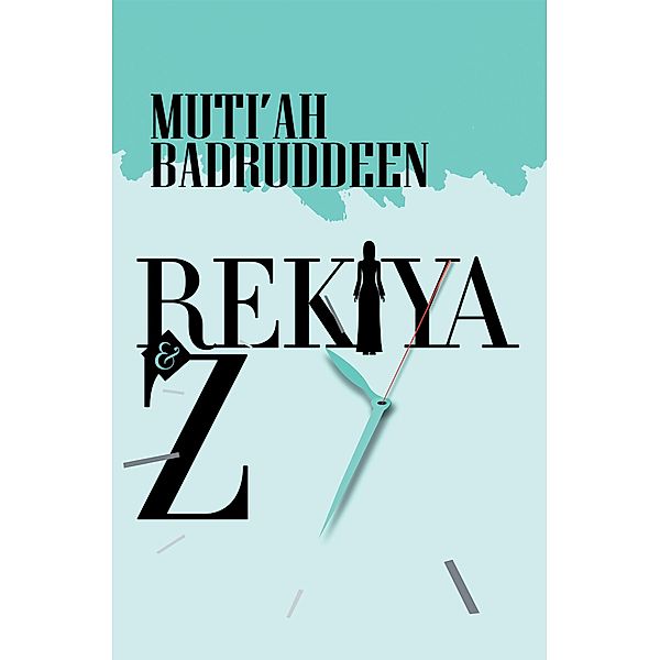 Rekiya & Z, Muti'ah Badruddeen