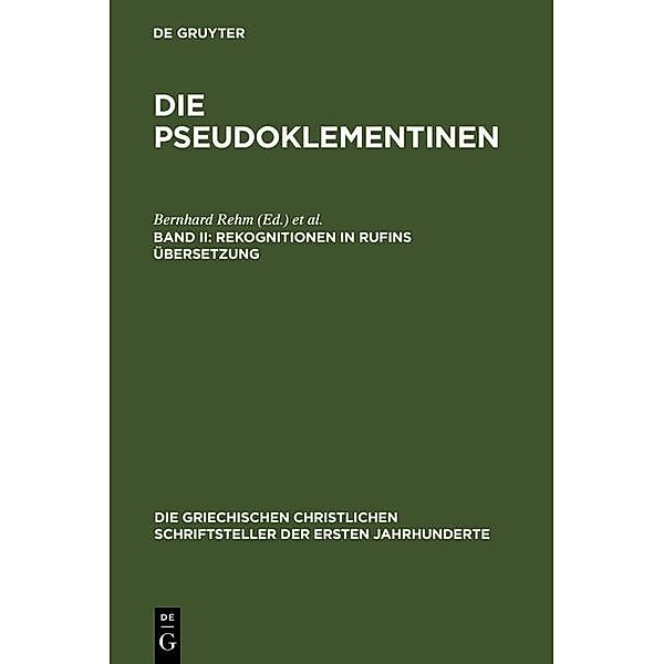 Rekognitionen in Rufins Übersetzung / Die griechischen christlichen Schriftsteller der ersten Jahrhunderte Bd.51