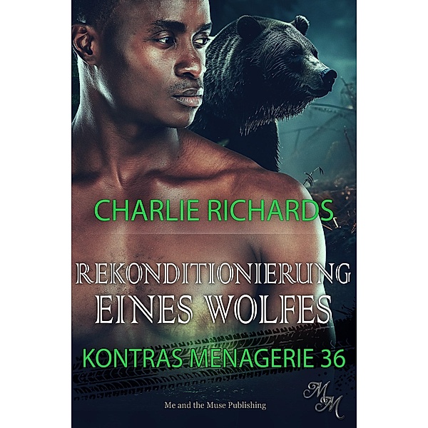 Rekonditionierung eines Wolfes / Kontras Menagerie Bd.36, Charlie Richards