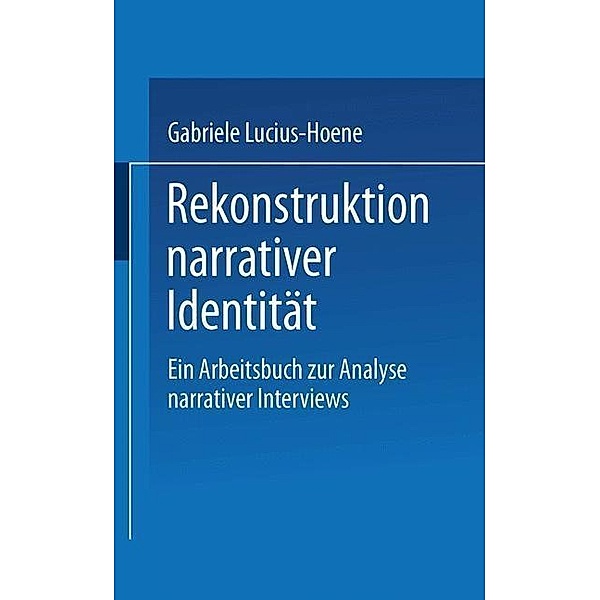 Rekonstruktion narrativer Identität, Arnulf Deppermann, Gabriele Lucius-Hoene