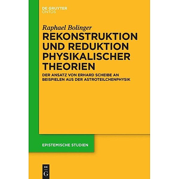 Rekonstruktion und Reduktion physikalischer Theorien, Raphael Bolinger