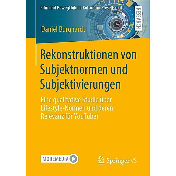 Rekonstruktionen von Subjektnormen und Subjektivierungen / Film und Bewegtbild in Kultur und Gesellschaft, Daniel Burghardt