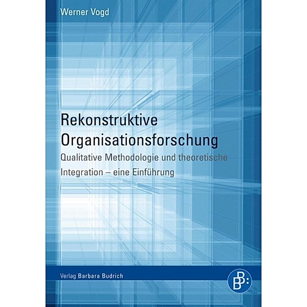 Rekonstruktive Organisationsforschung, Werner Vogd