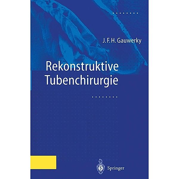 Rekonstruktive Tubenchirurgie, Johannes F. H. Gauwerky