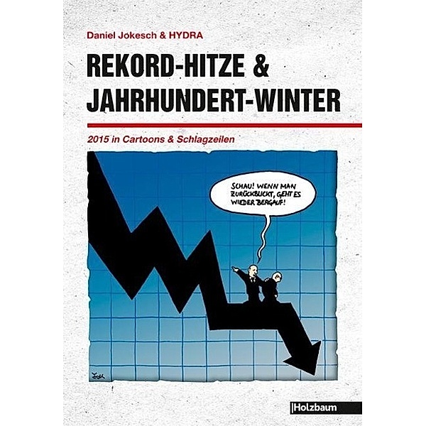 Rekord-Hitze & Jahrhundert-Winter, Daniel Jokesch, Hydra