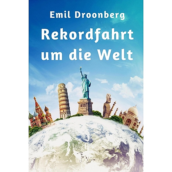 Rekordfahrt um die Welt, Emil Droonberg
