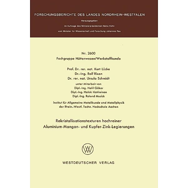 Rekristallisationstexturen hochreiner Aluminium-Mangan- und Kupfer-Zink-Legierungen / Forschungsberichte des Landes Nordrhein-Westfalen Bd.2600
