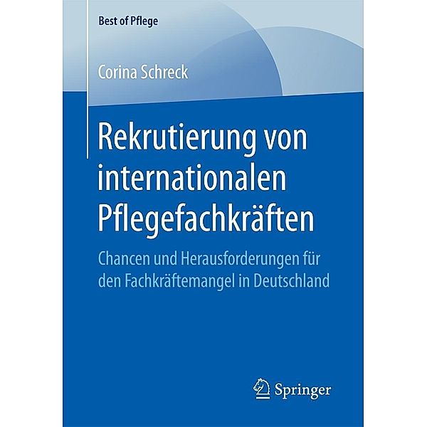 Rekrutierung von internationalen Pflegefachkräften / Best of Pflege, Corina Schreck