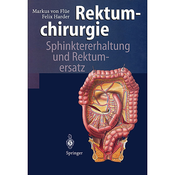 Rektumchirurgie, Markus von Flüe, Felix Harder