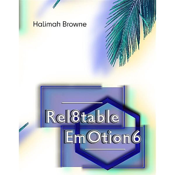 Rel8table EmOtion6, Halimah Browne