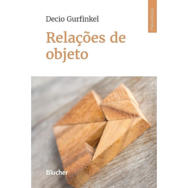 Relações de objeto, Decio Gurfinkel