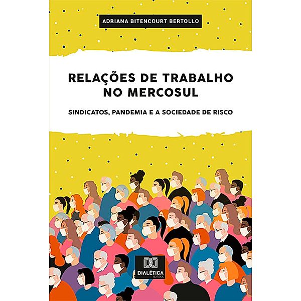 Relações de Trabalho no Mercosul, Adriana Bitencourt Bertollo