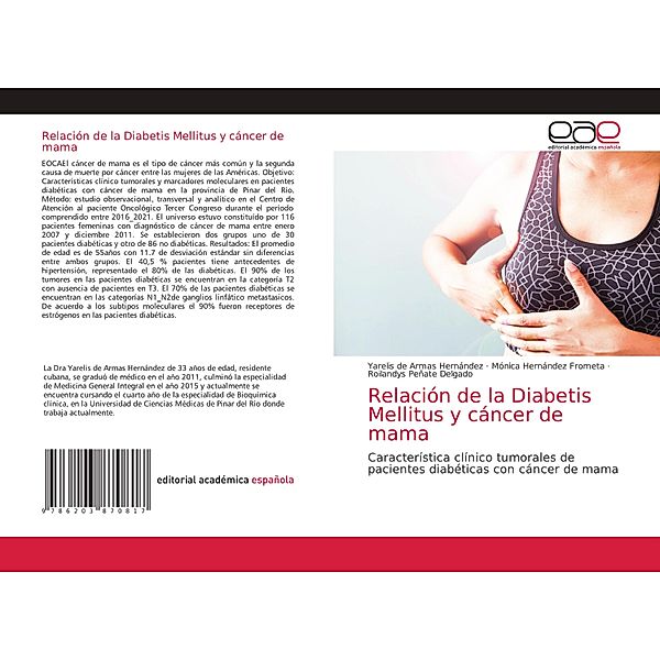 Relación de la Diabetis Mellitus y cáncer de mama, Yarelis de Armas Hernández, Mónica Hernández Frometa, Roilandys Peñate Delgado
