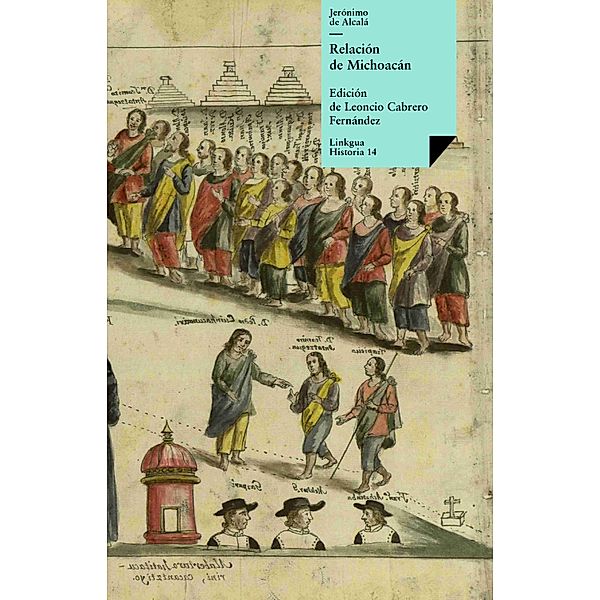 Relación de Michoacán / Historia Bd.14, Jerónimo de Alcalá