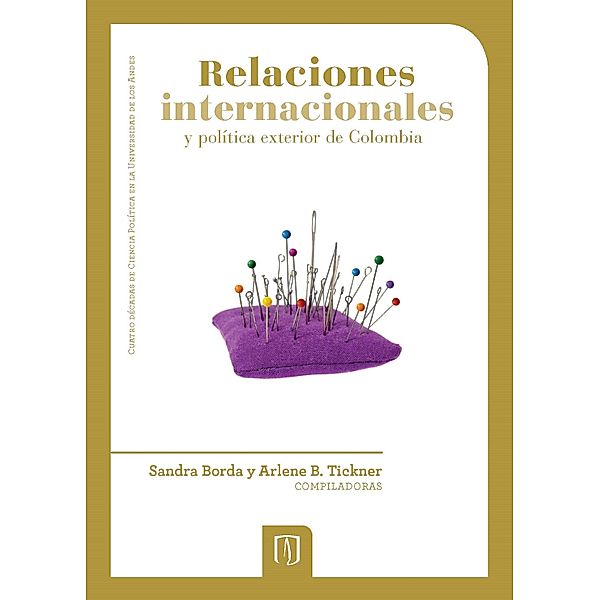 Relaciones internacionales y política exterior de Colombia, Sandra Borda, Arlene Tickner