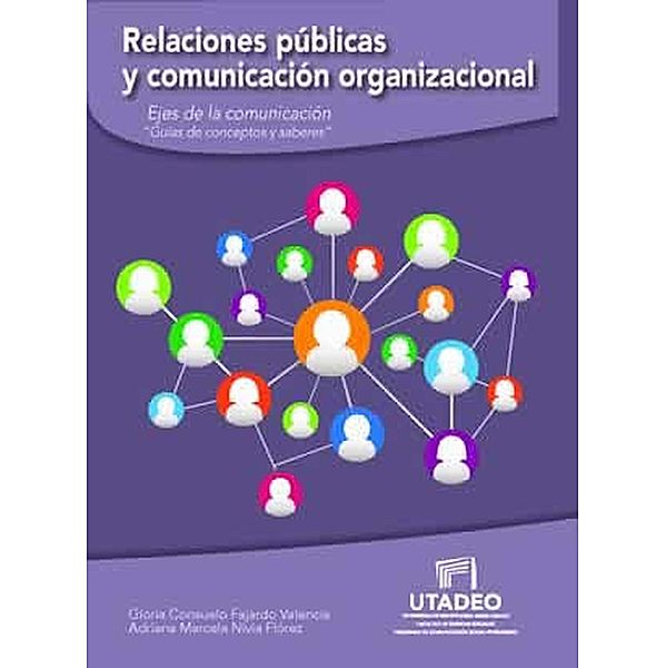 Relaciones públicas y comunicación organizacional / Sociales, Gloria Consuelo Fajardo Valencia, Adriana Marcela Nivia Flórez