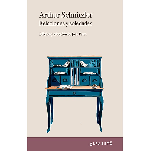 Relaciones y soledades, Arthur Schnitzler