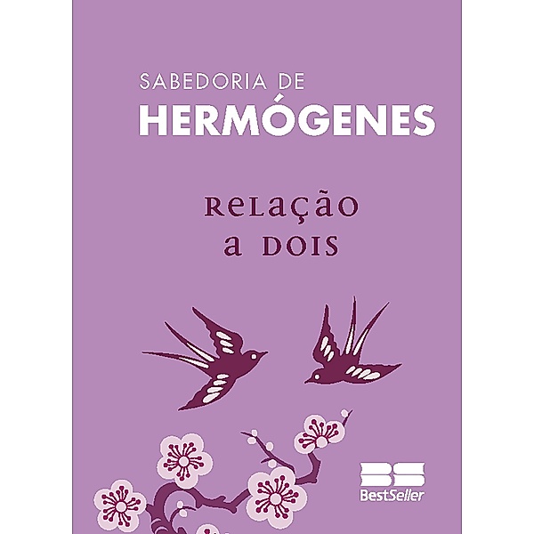 Relação a dois / Sabedoria de Hermógenes Bd.7, José Hermógenes